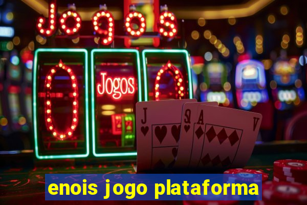 enois jogo plataforma